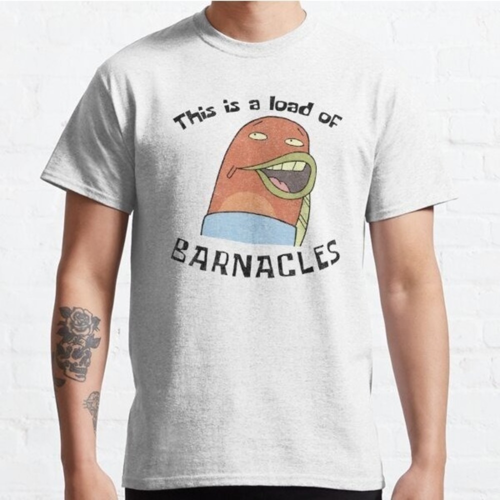 SpongeBob SquarePants This Is A Load Of Barnacles Classic T-Shirt
